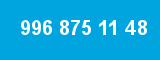996 875 11 48